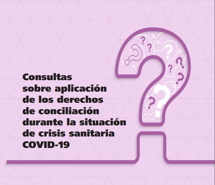 Consultas sobre aplicación de los derechos de conciliación durante la crisis sanitaria COVID-19